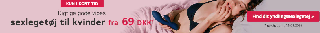 En kvinde i sort undertøj ligger på lyserøde lagener og holder et blåt sexlegetøj i hånden. Tekst: »Rigtig gode vibes – SEXLEGETØJ TIL KVINDER fra 69 DKK*«, nederst en rød knap »Find dit yndlingslegetøj »«, gyldig indtil 16.08.2026.