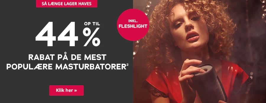 Billede med påskriften op til 44% rabat på de mest populære masturbatorer, baggrunden er delt i to, bag den sorte skrift viser den anden halvdel en kvinde, der holder en finger i en masturbator. Øverst står sætningen "Kun så længe lager haves". I midten står der: "inkl. Fleshlight". Nederst er der en knap, man kan klikke på, med påskriften "Klik her".
