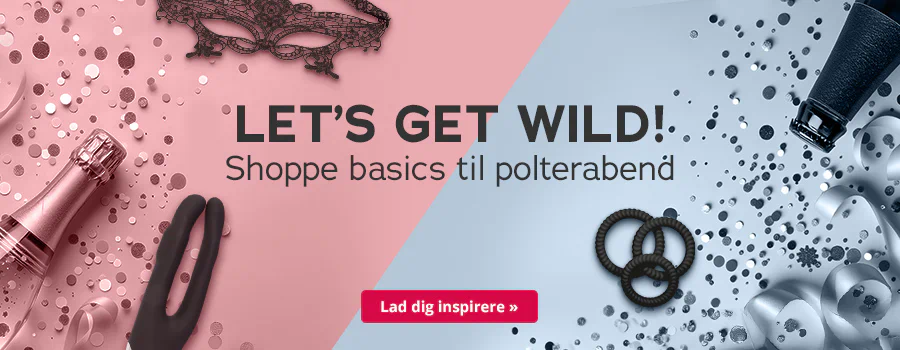Billedet viser en reklame med en baggrund, der er opdelt efter farve. Den ene halvdel er pink med konfetti i samme farve, og den anden halvdel er blå, også med konfetti i samme farve. "LET'S GET WILD - Shoppe polterabend basics" står der med store sorte bogstaver. På den lyserøde baggrund ses en sort øjenmaske med blonder og en sort dobbeltvibrator. Tre sorte penisringe i forskellige størrelser er afbildet på den blå baggrund. Nederst er der en rød knap med en hvid inskription "Lad dig selv blive inspireret »".